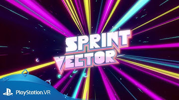 Sprint Vector | PGW 2017 Trailer | PlayStation VR