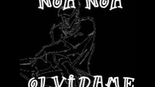 OLVIDAME - NOA NOA