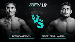 Arsenba Ozukum Vs Dinesh Singh Naorem - Full Fight I MFN 10