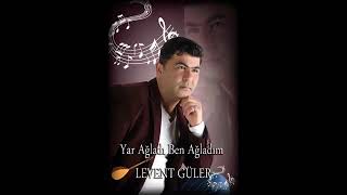 Yar Ağladı Ben Ağladım