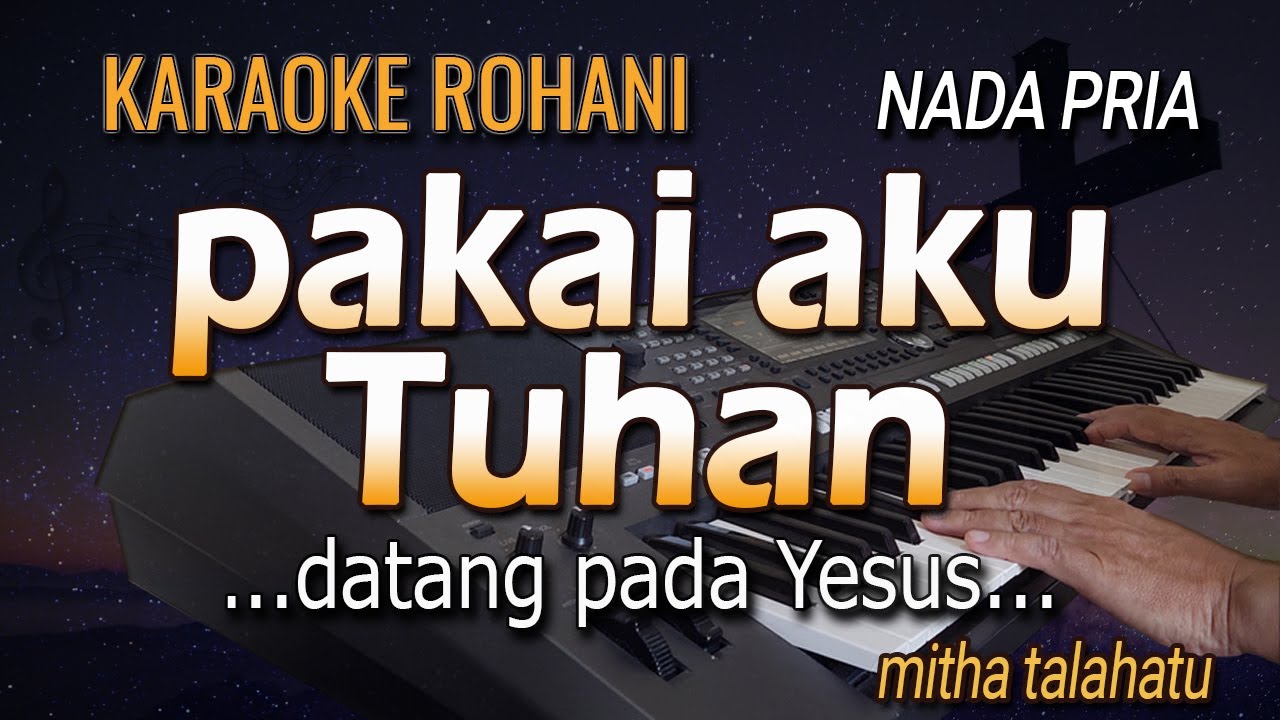Karaoke PAKAI AKU TUHAN | Mitha Talahatu - NADA PRIA