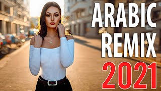 Best Arabic Remix 2021 New Songs Arabic Mix Music Arabic House Mix 2021