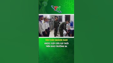 Ngư dân Quảng Nam được cấp cứu kịp thời trên đảo Trường Sa | Thái Nguyên TV #shortsvideo