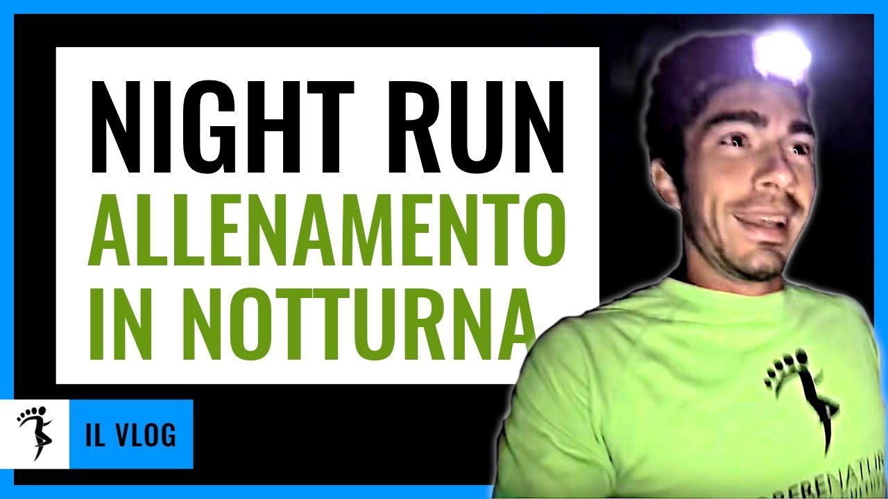 NIGHT RUN: allenamento in notturna con Daniele Vecchioni | VLOG