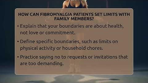 How Can Fibromyalgia Patients Set Limits With Family Members? - Fibromyalgia Wellness Channel