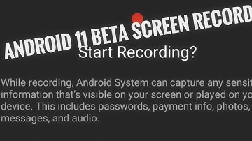 Android 11 beta SCREEN RECORDER. test and review....