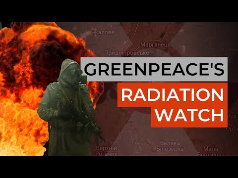 Greenpeace intensifies radiation monitoring in Ukraine. Ukraine in Flames #536