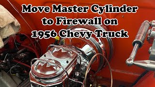 Move Master Cylinder to Firewall 56 Chevy Truck