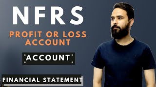 Profit or Loss Account || Based on NFRS || Concept and Format || Class 12 || BBS 1st year Account