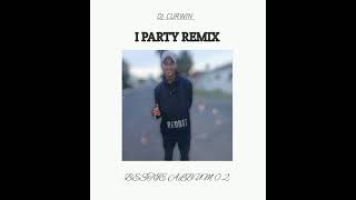 DJ CURWIN I PARTY REMIX (AUDIO)