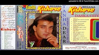 Zindagi Aie Zindagi -Eagle Jhankar-Kishore