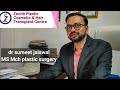 Best plastic surgeon indorecosmetic plastic surgery indoredrsumeet jaiswalindore plastic surgery