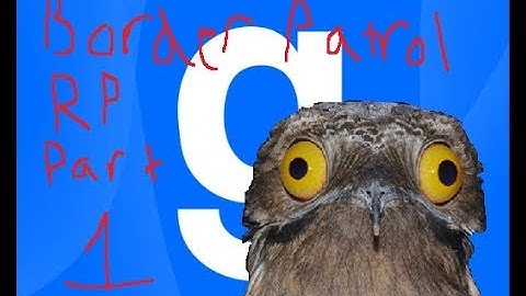 Gmod Border Patrol RP Part 1: Sammy