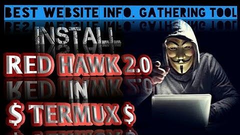 Hack Any Website With Your Android. Red Hawk in Termux