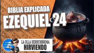 ✅ EZEQUIEL 24 - EXPLICADO 🔥 | Reavivados por su Palabra || 18 DE ABRIL 2024 📌