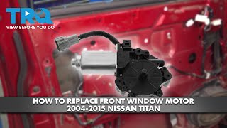 How to Replace Power Window Motor 20042015 Nissan Titan
