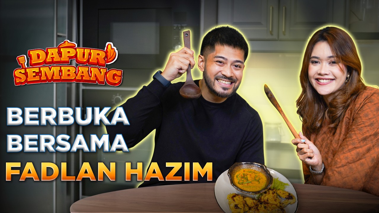 SISI LAIN FADLAN HAZIM YANG RAMAI TAK TAHU! | DAPUR SEMBANG: EPISODE 3