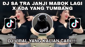 DJ SA TRA JANJI MABOK LAGI X ADA YANG TUMBANG SOUND MANZZ VIRAL TIKTOK 2022