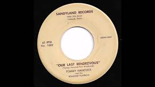 Tommy Hancock & The Roadside Playboys - Our Last Rendezvous