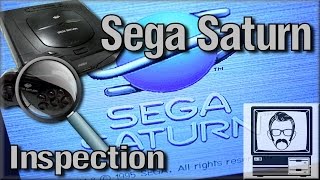 Sega Saturn Inspection | Nostalgia Nerd
