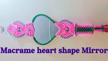 Macrame Heart shape Mirror 2022/ New design Macrame Mirror in Marathi @ashwinimacrameart