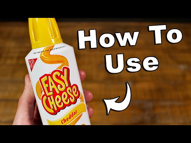 How To Use Easy Cheese 