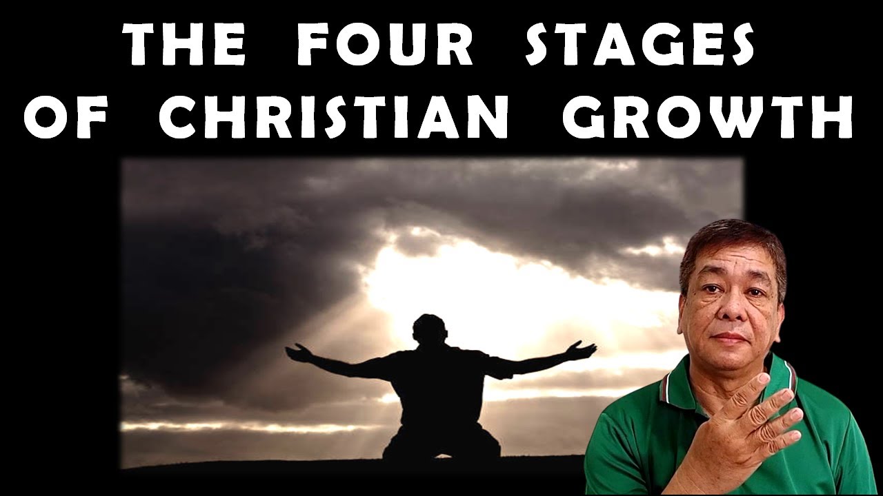 THE FOUR STAGES OF CHRISTIAN GROWTH