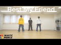 Best My Friend/MAG!C☆PRINCE(Dance practice)