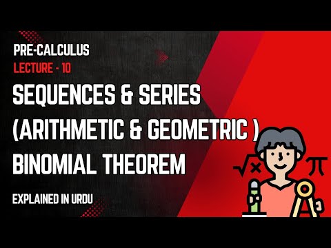 Sequences, Series | Binomial Theorem | PreCalculus Lecture 10 ...