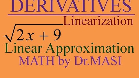 linear approximation of sqrt(2x+9), Linearization