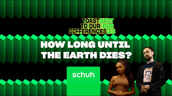 How Long Until The Earth Dies? | Toast To Our Diff...