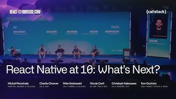 Discussion Panel: 10 Years of React Native and Beyond | React Universe Conf 2025