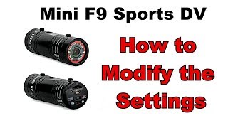 📸 How to modify the settings on the Mini F9 Sports DV Camera. 📽️