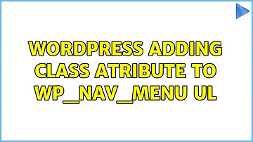 Wordpress: Adding class atribute to wp_nav_menu ul