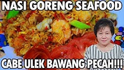 Resep : Nasi Goreng Seafood Cabe Ulek Bawang Pecah!!! - Durasi: 12.55. 
