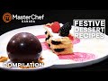 Best Christmas Dessert Recipes | MasterChef Canada | MasterChef World