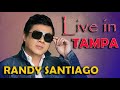 RANDY SANTIAGO Live in TAMPA 2022