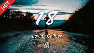 Loving Caliber - 18 (Clean Version) [Lyrics / HD]