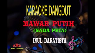 Karaoke Mawar Putih Nada Pria - Inul Daratista (Karaoke Dangdut Tanpa Vocal)