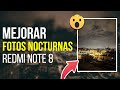 MEJORAR FOTOGRAFÍAS NOCTURNAS EN EL XIAOMI REDMI NOTE 8