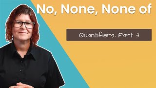 Quantifiers: Part 3 - NO, NONE, NONE OF Learn English with Dawn Daybreak English