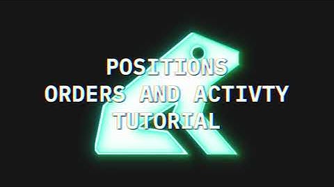 Positions, Orders and Activity Components explained
