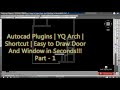 Autocad Plugins | YQ Arch | Shortcut | Easy to Draw Door And Window in Seconds!!! Part - 1