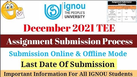 IGNOU Assignment Submission Process Online & Offline Mode || Last Date Of Submission ||A Must Watch