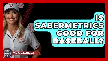 Is Sabermetrics Good For Baseball? - The Baseball Xpert
