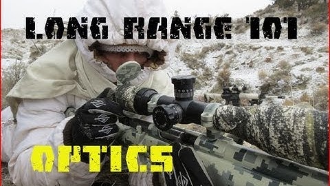 Long Range 101 Part 16 - Scope Turrets (2/2)