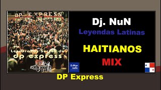 Video thumbnail of "Haitiano: Mix de DP Express"