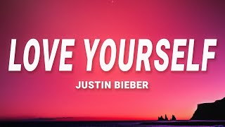 Justin Bieber - Love Yourself (Lyrics)