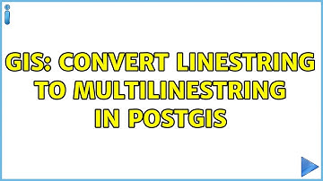 GIS: Convert lineString to MultilineString in PostGIS
