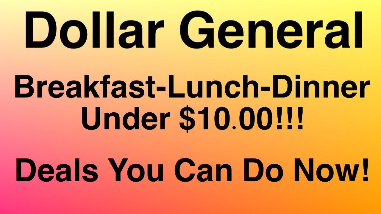 🔥Dollar General Meals On A Budget🔥Deals You Can Do Now🤑 YouTube